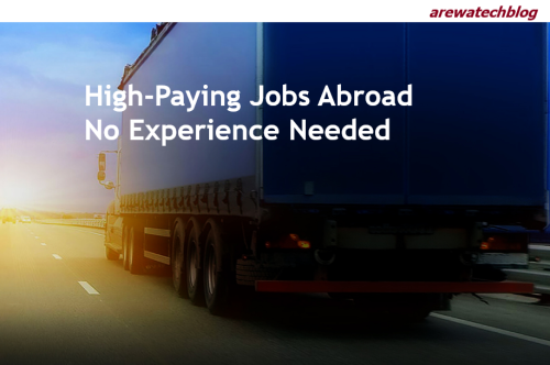 High-Paying Jobs Abroad No Experience