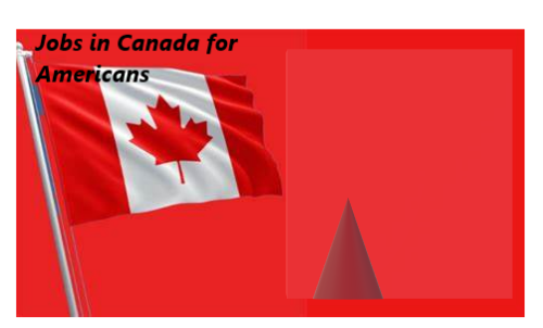Jobs in Canada for Americans